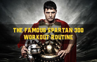 The Famous Spartan 300 Workout Routine