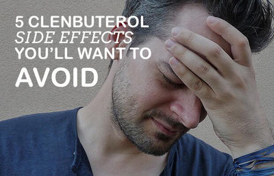 5 Clenbuterol Side Effects You’ll Want To Avoid